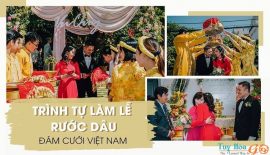 Phong tục cưới hỏi của người Việt Nam 02/10/2022