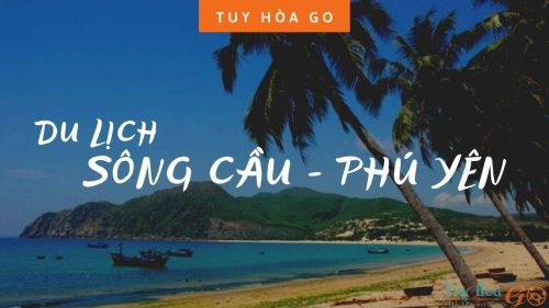 DU LỊCH SÔNG CẦU PHÚ YÊN