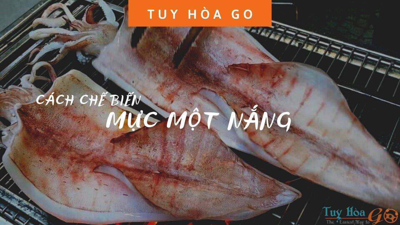 10 cách chế biến mực 1 nắng SIÊU ngon | Tuy Hòa GO