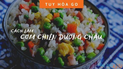 CÁCH LÀM CƠM CHIÊN DƯƠNG CHÂU